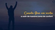 Quando Deus nos convida a sair de nossa zona de conforto (vídeo)