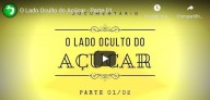 O lado oculto do açúcar – Parte 1 (vídeo)
